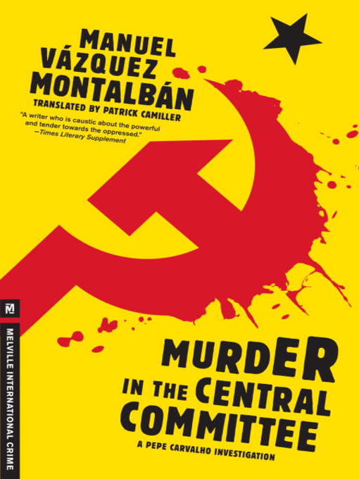 Title details for Murder in the Central Committee by Manuel Vazquez Montalban - Available